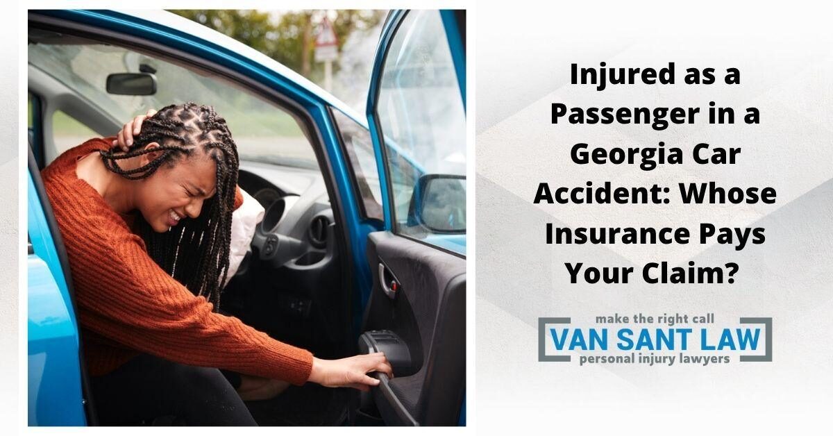 Injured as a Passenger in a Georgia Car Accident: Whose Insurance Pays Your Claim?